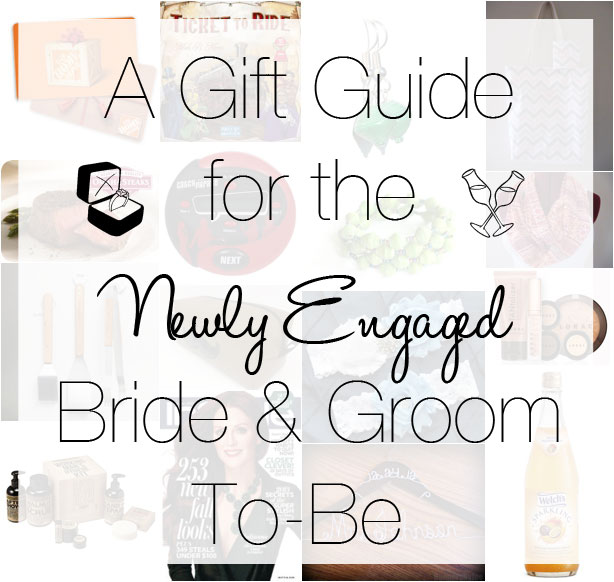 Gift Ideas for the Newly Engaged Couple or Bride & Groom To-Be