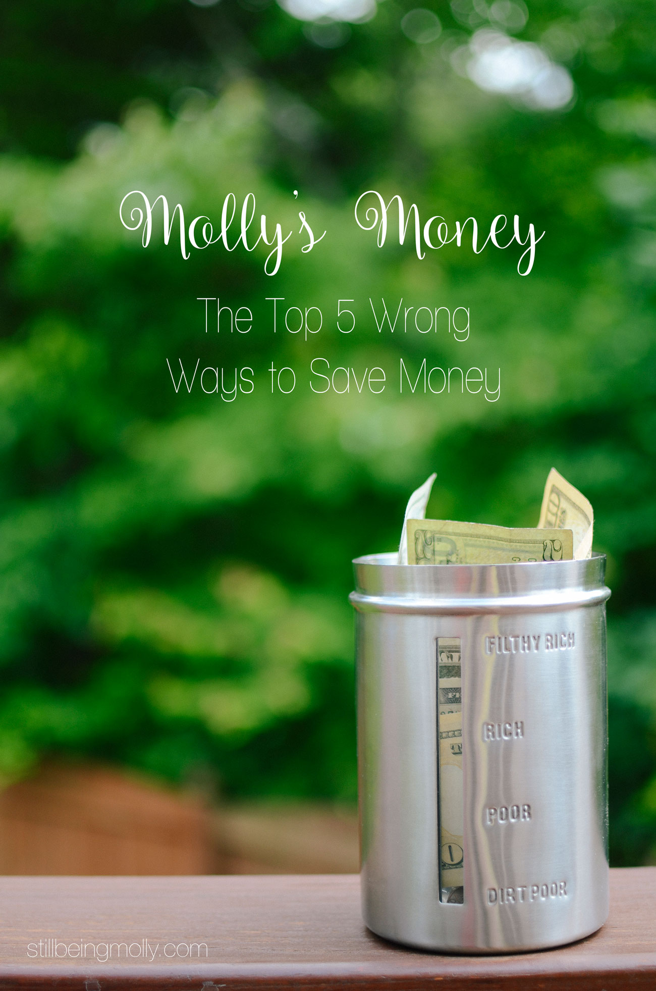 the-top-5-wrong-ways-to-save-money-molly-s-money-still-being-molly